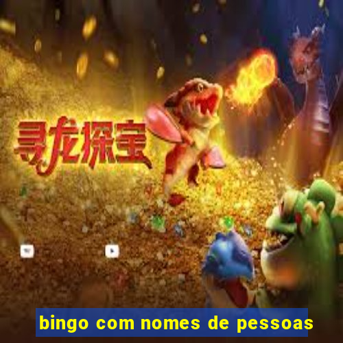 bingo com nomes de pessoas